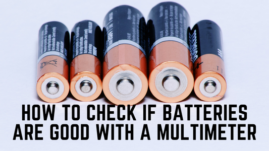 How to Check if Batteries are Good with a Multimeter