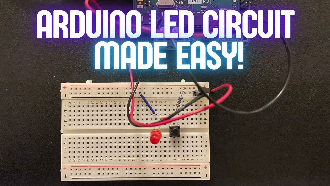How to Build a Simple LED Circuit Using an Arduino – MakerBuildIt