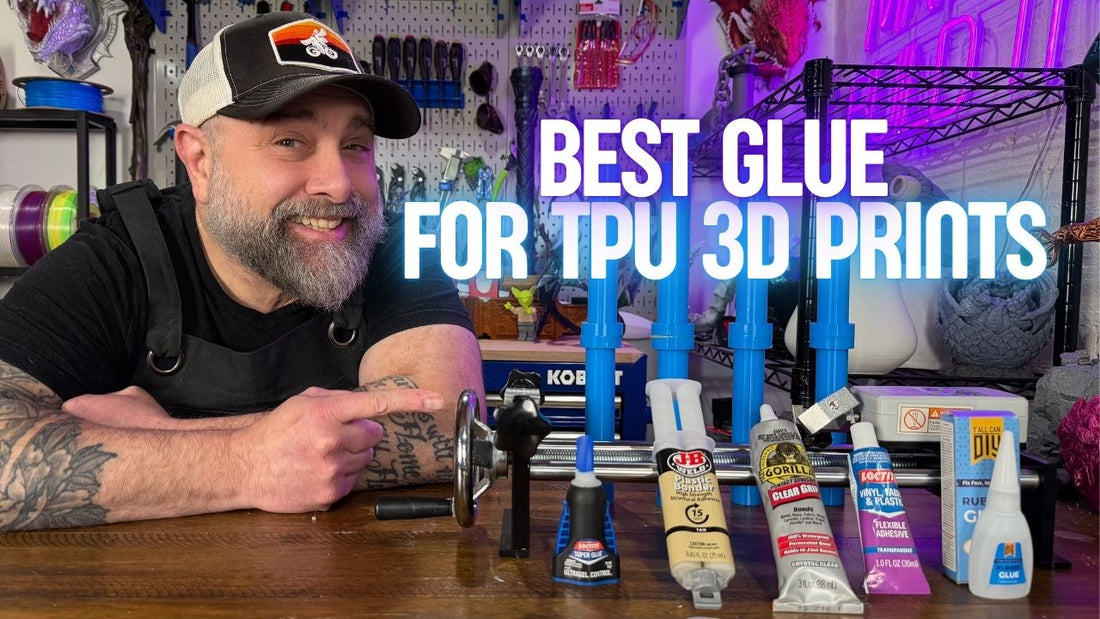 Best Glue for TPU 3D Prints