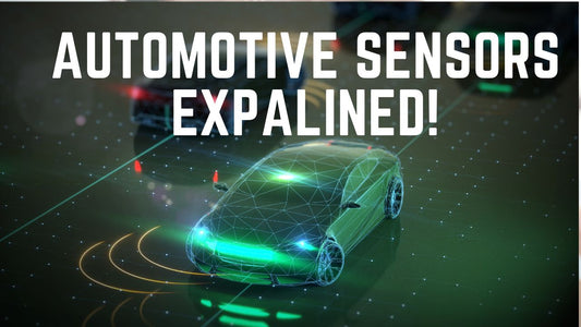 Automotive Sensors EXPLAINED! What Sensors are in Cars? Ensuring Safety and Efficiency on the Roads