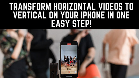 Quick Guide: Transform Horizontal Videos to Vertical on Your iPhone in One Easy Step!